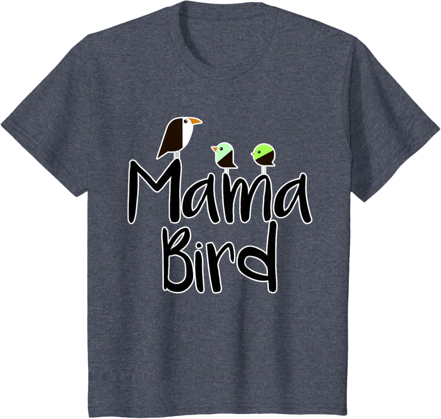 Mother's Day Mama Bird T-shirt Mom Tee