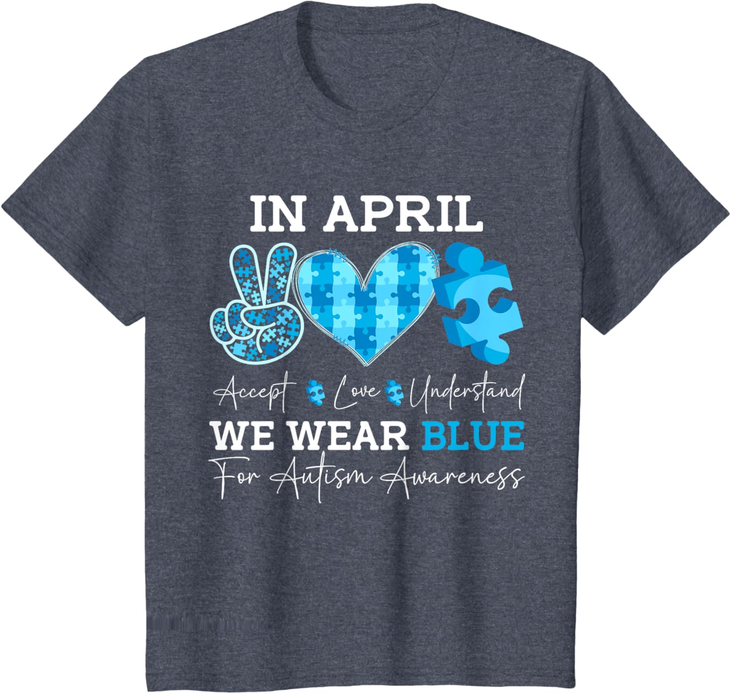 In April We Wear Blue Autism Awareness Men Women Kids Autism