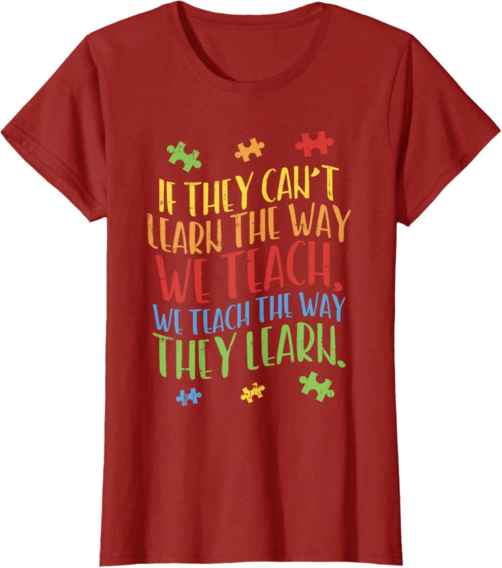 Autism Awareness Teacher Shirt Autistic Teach Learn Gift
