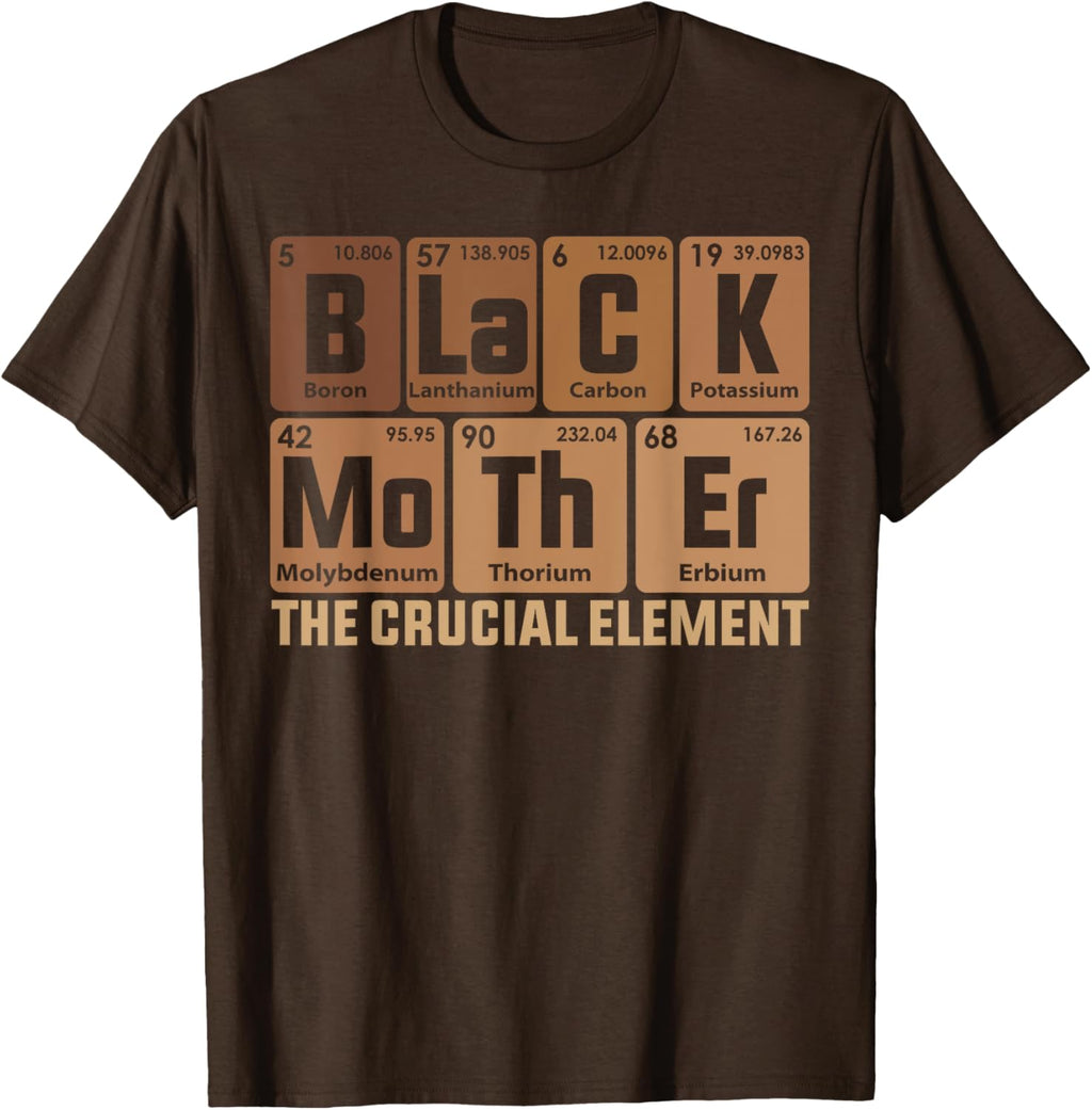 Black Mother Crucial Element Mother's Day Funny Black Mom
