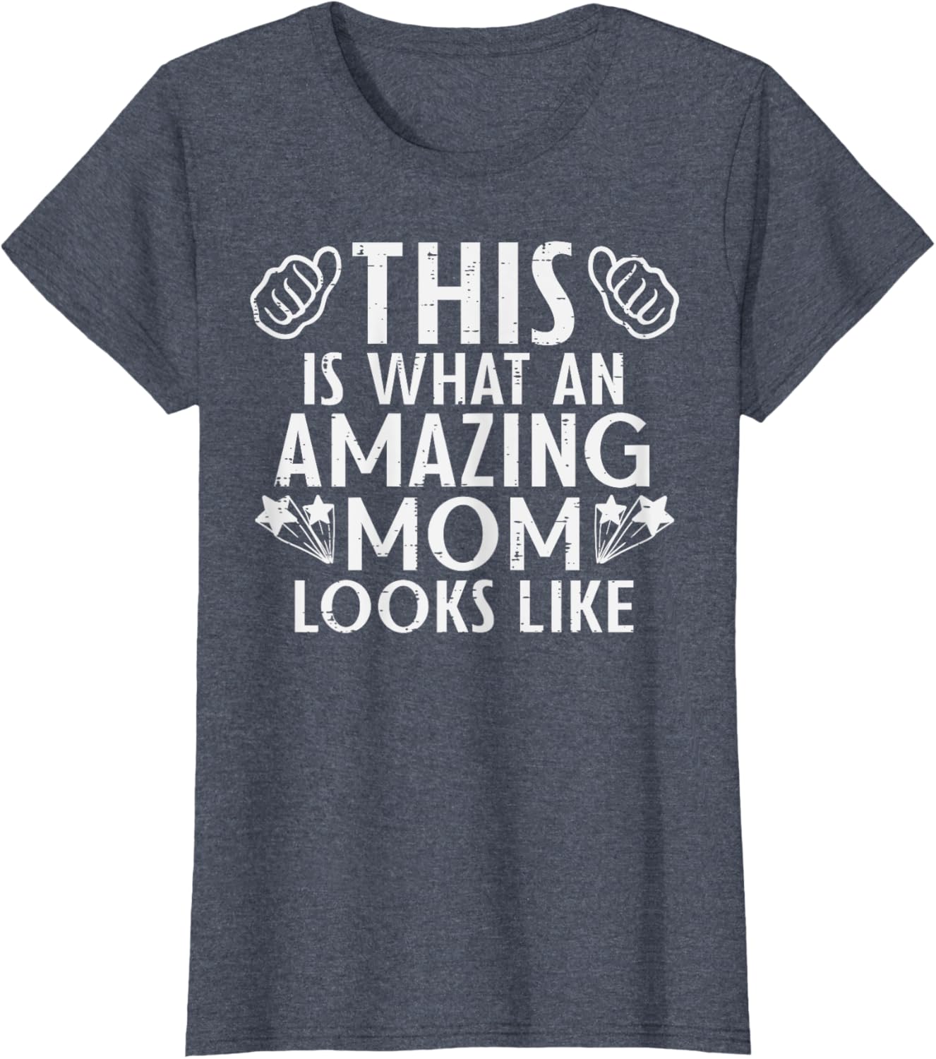 This Is What Amazing Mom Looks Like Mothers Day Mama Women