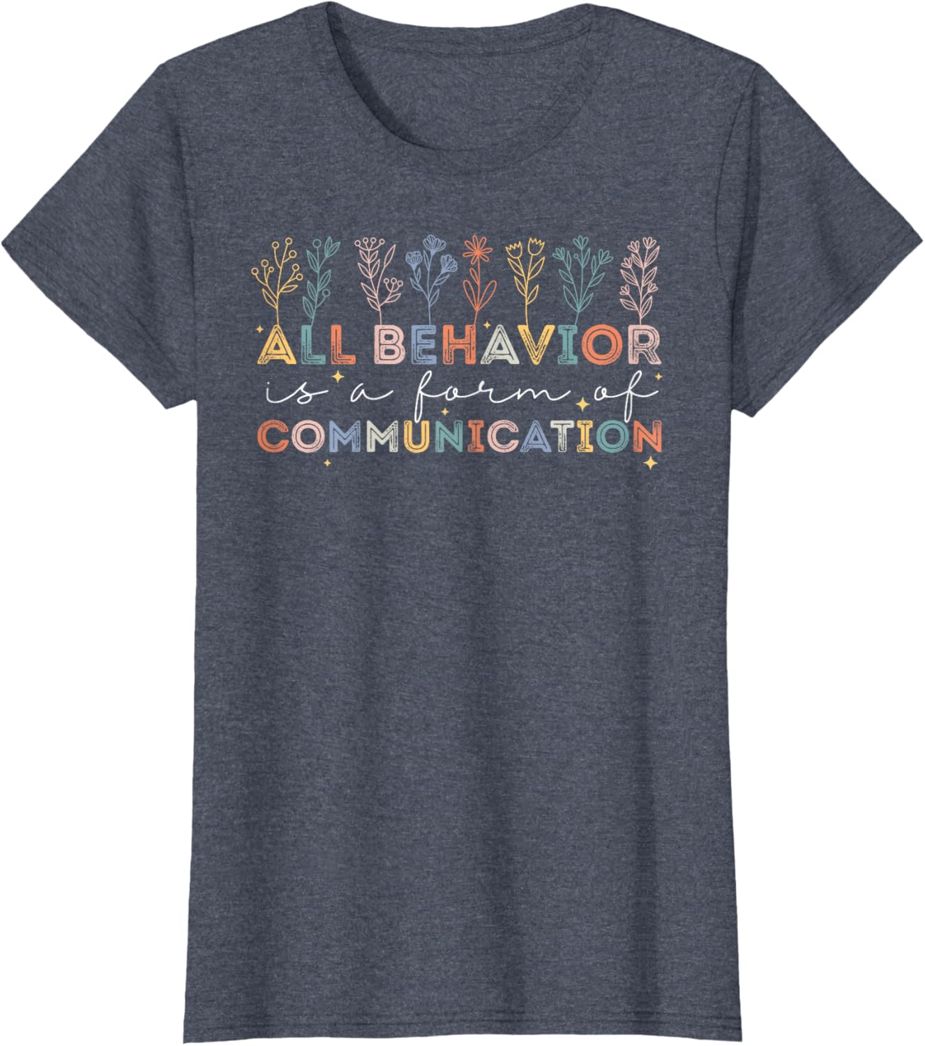 All Behavior Is A Form Of Communication Autism Awareness