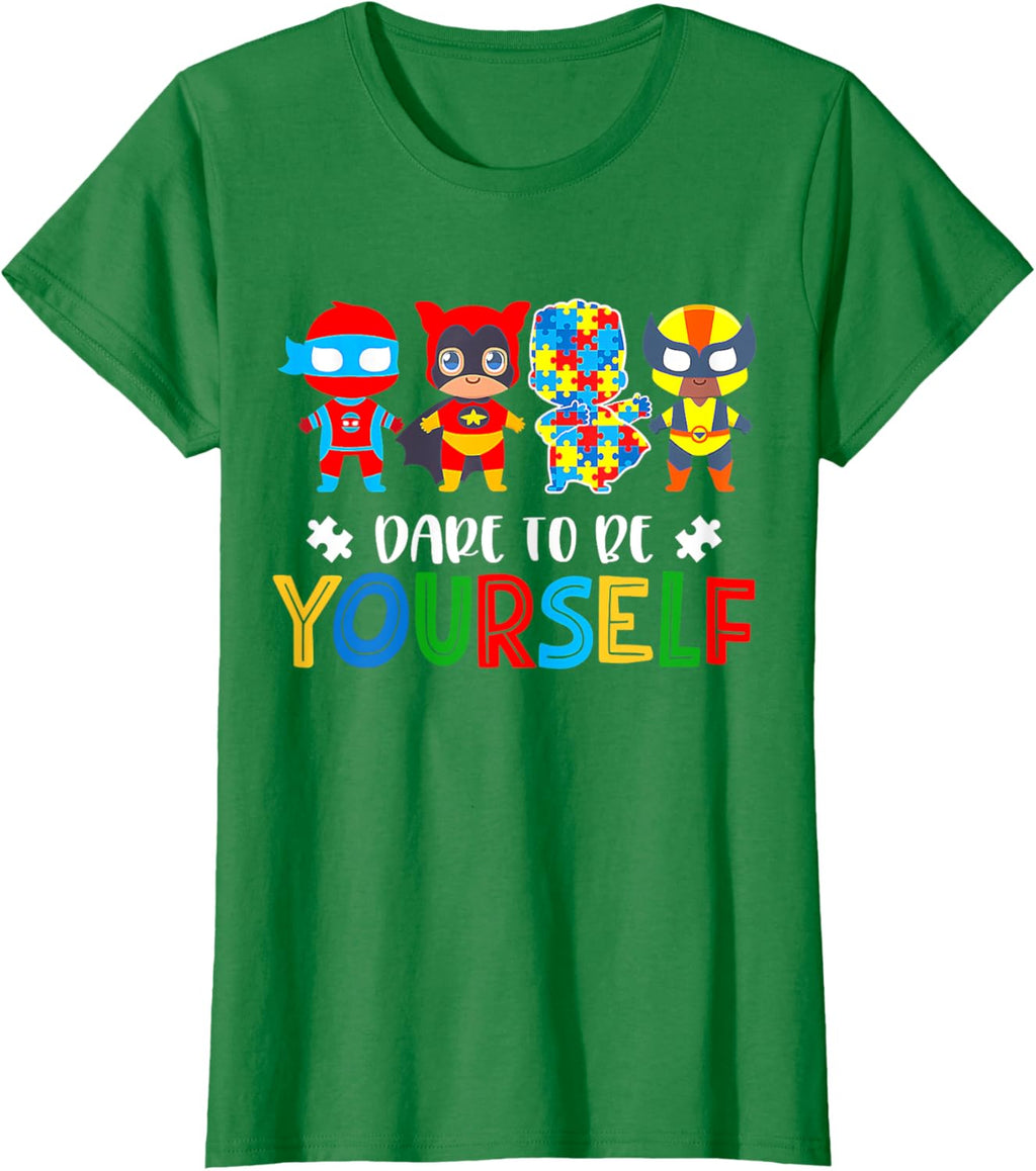 Dare To Be Yourself Autism Awareness Superheroes
