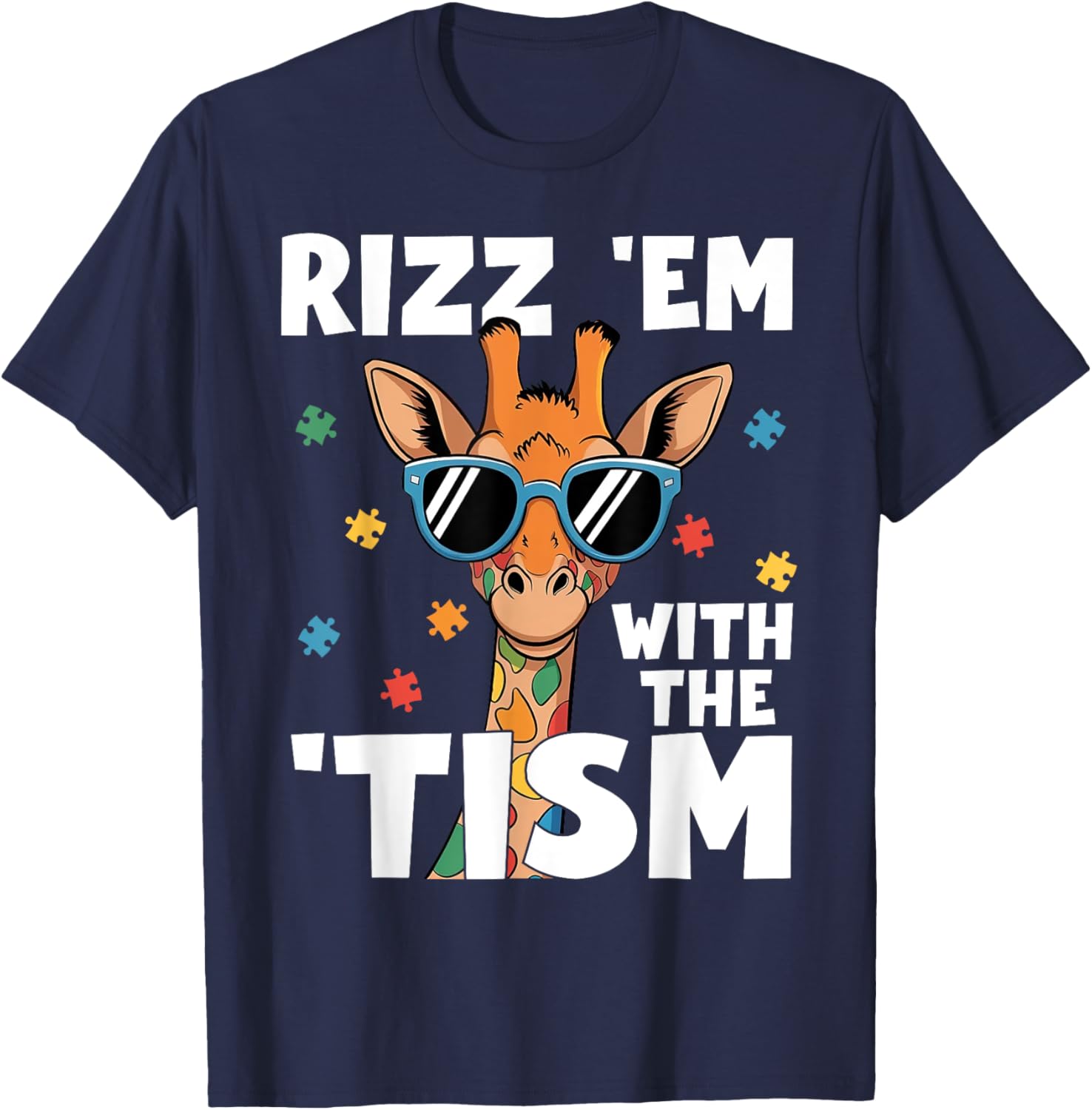 Rizz em with the tism Autism Giraffe Funny Autism Awareness