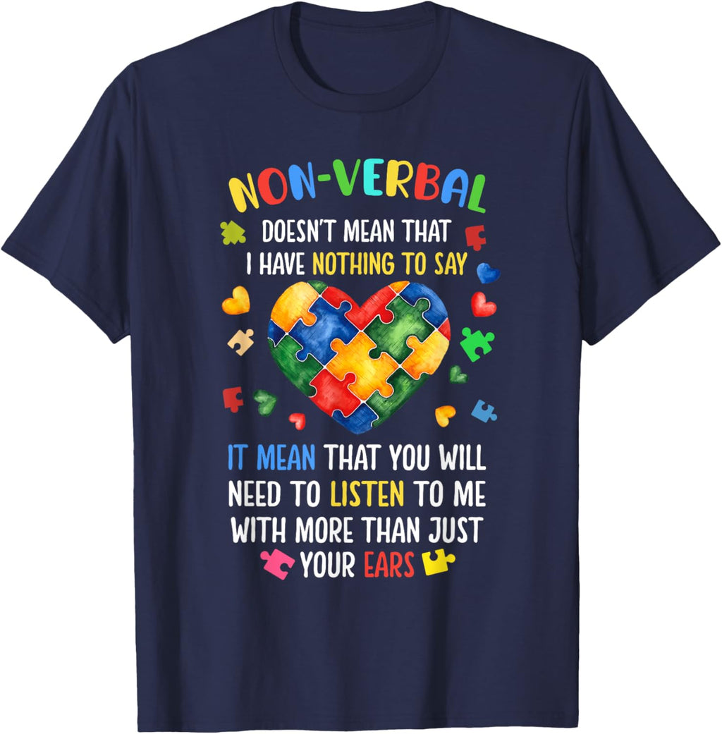 Non-verbal Doesn't Mean I Have Nothing To Say Autism