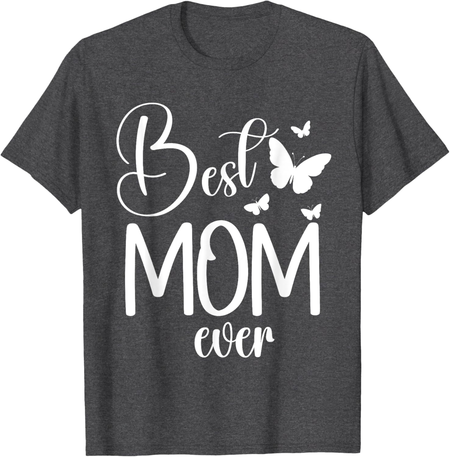 Best Mom Ever Funny Butterfly Mother's Day Women