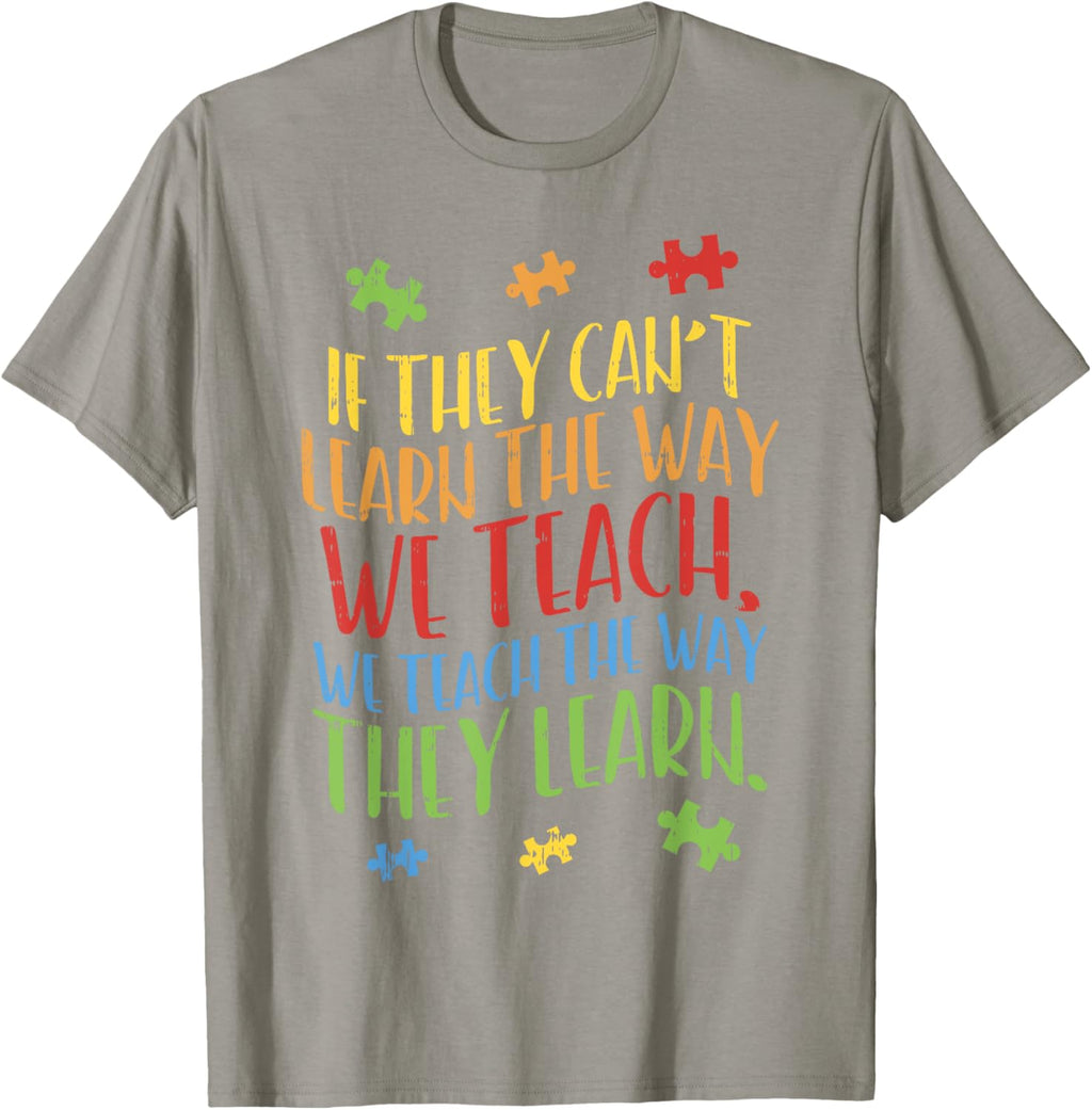 Autism Awareness Teacher Shirt Autistic Teach Learn Gift