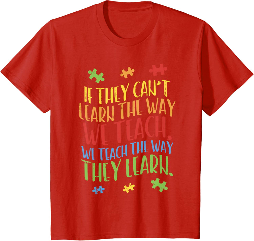 Autism Awareness Teacher Shirt Autistic Teach Learn Gift