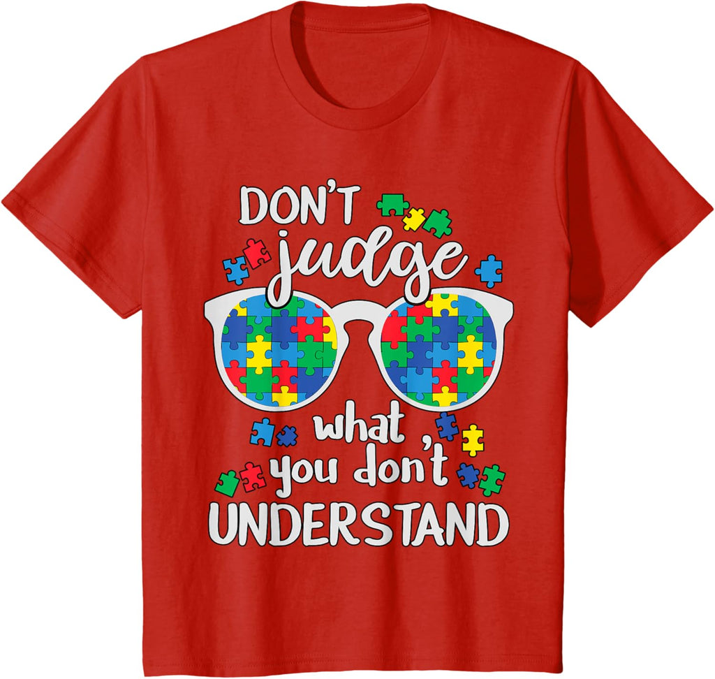 Don't Judge Understand Love Autistic Kids Autism Awareness