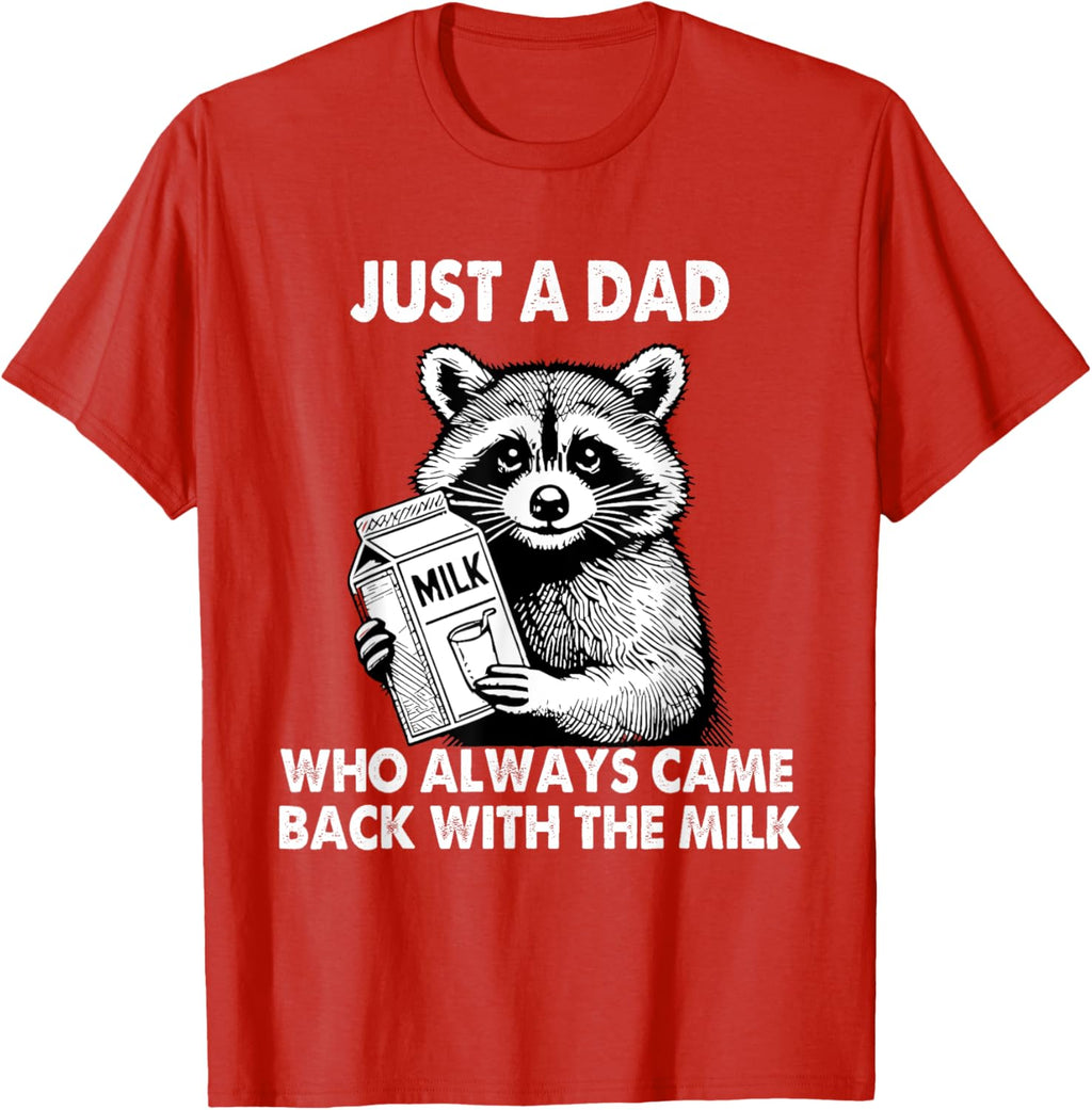Just a dad who always came back with the milk father's day