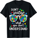 Don't Judge Understand Love Autistic Kids Autism Awareness