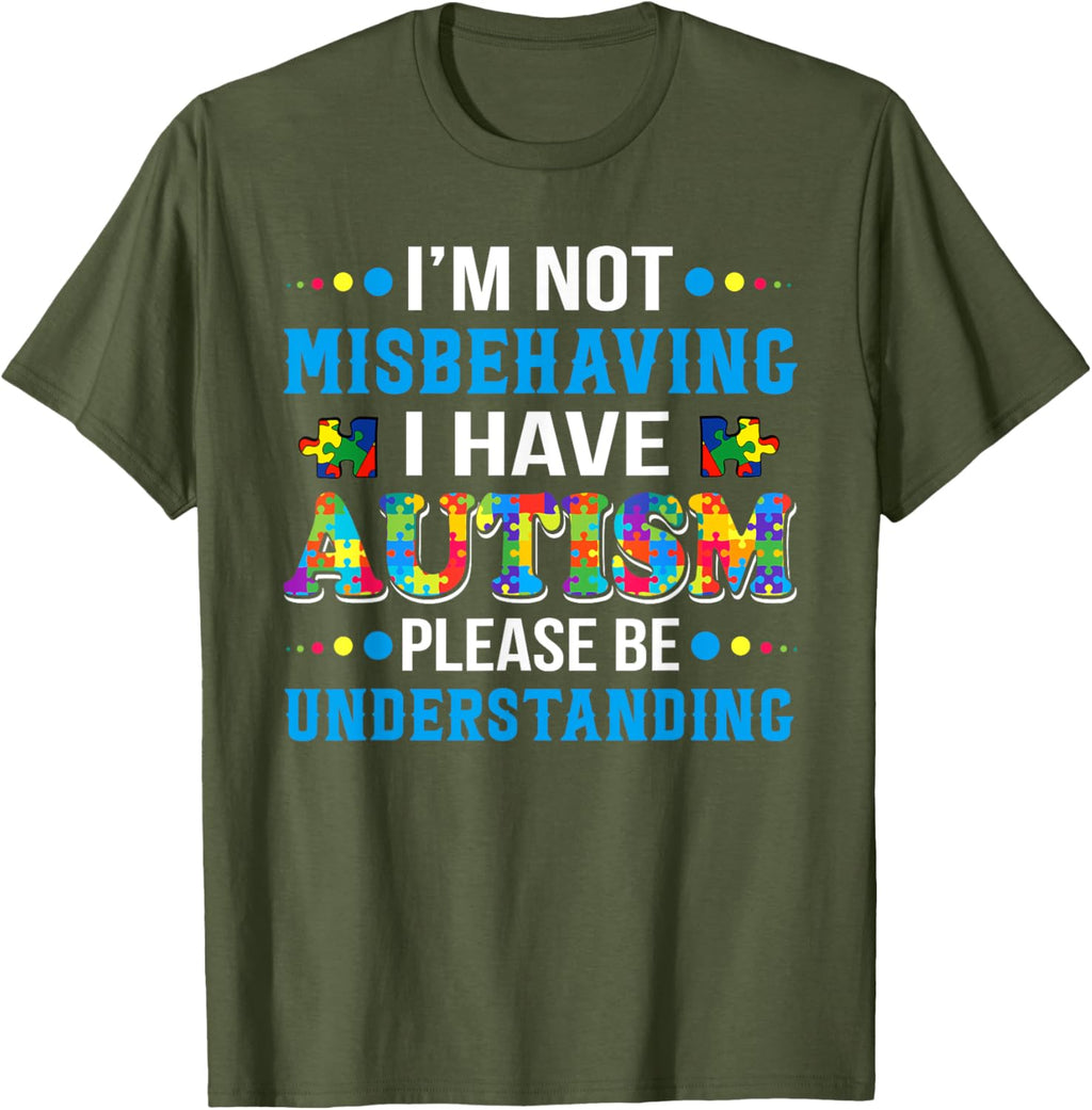 Autism Awareness I'm Not Misbehaving I Have Autism