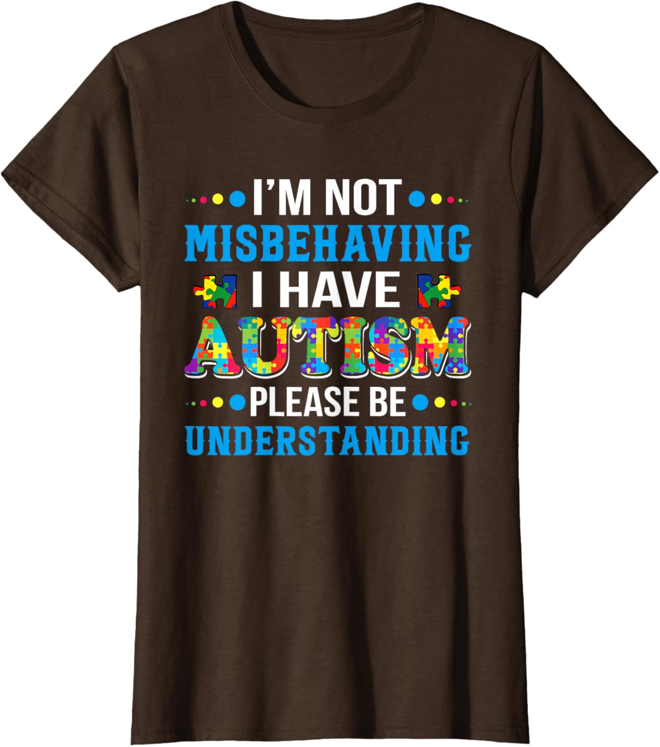 Autism Awareness I'm Not Misbehaving I Have Autism