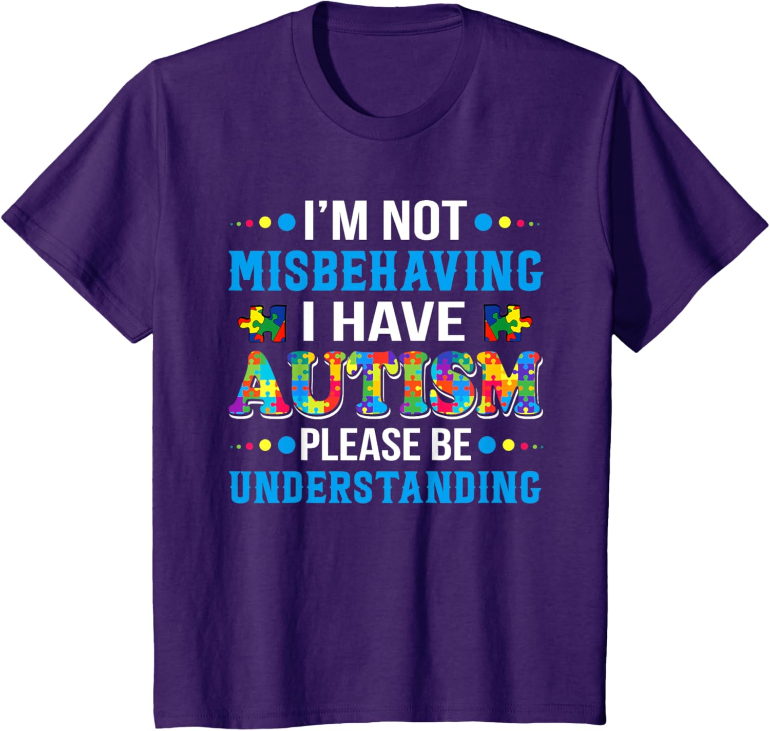 Autism Awareness I'm Not Misbehaving I Have Autism