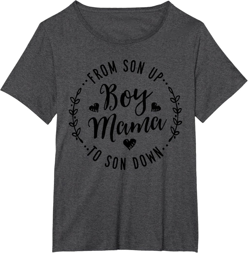 Boy Mama From Son Up To Sun Down Mother's Day Funny Mom Mother Shirt