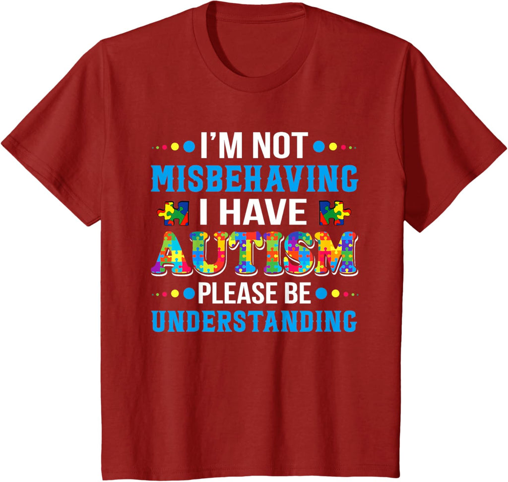 Autism Awareness I'm Not Misbehaving I Have Autism