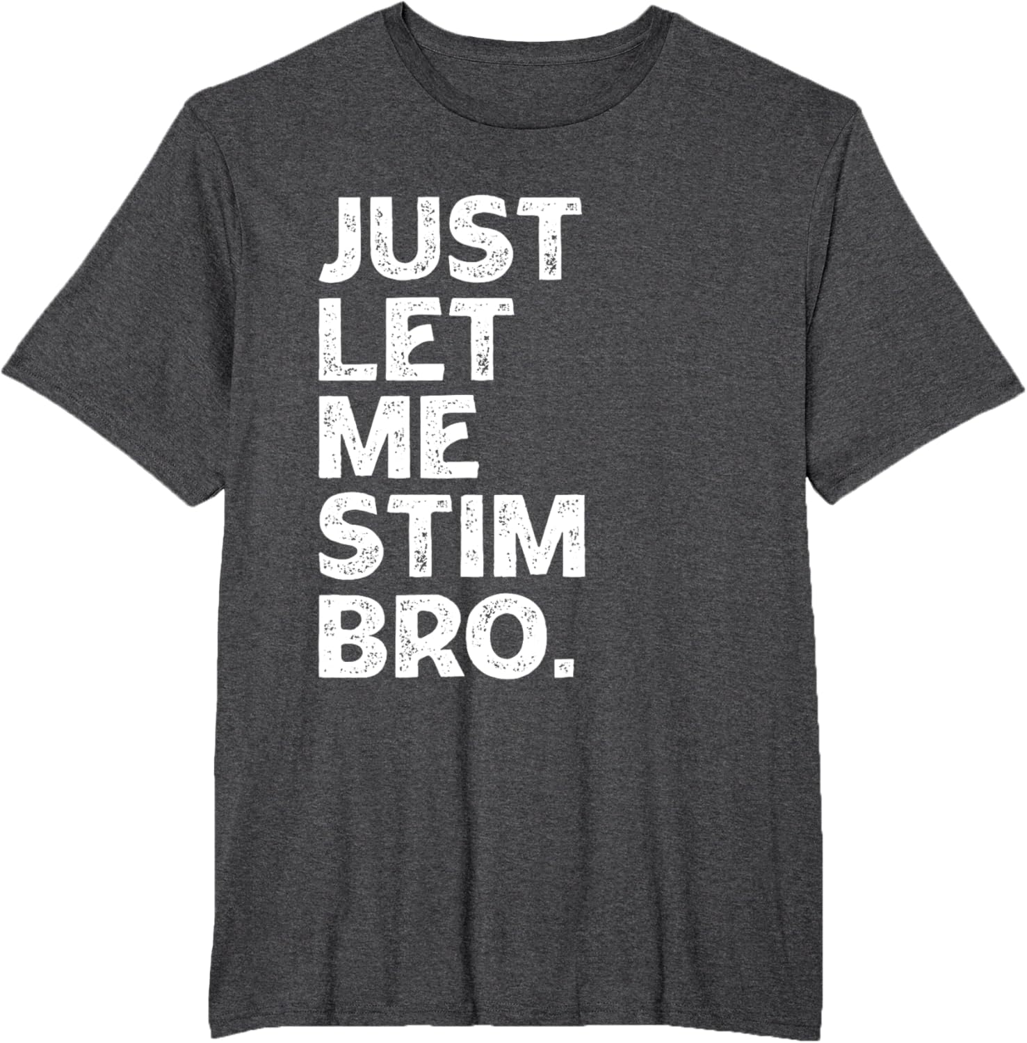 Just Let Me Stim Bro Kids Boys - Autistic Autism Awareness