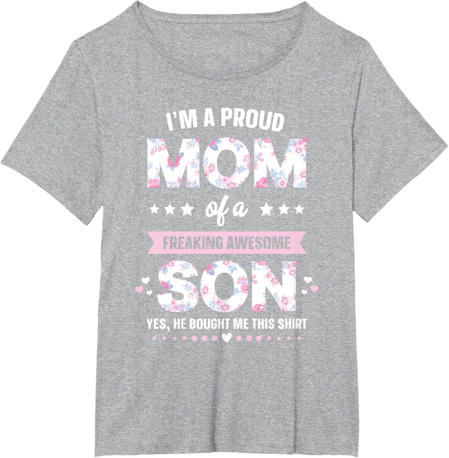 I'm A Proud Mom Shirt Gift From Son To Mom Funny Mothers Day Mother Shirt
