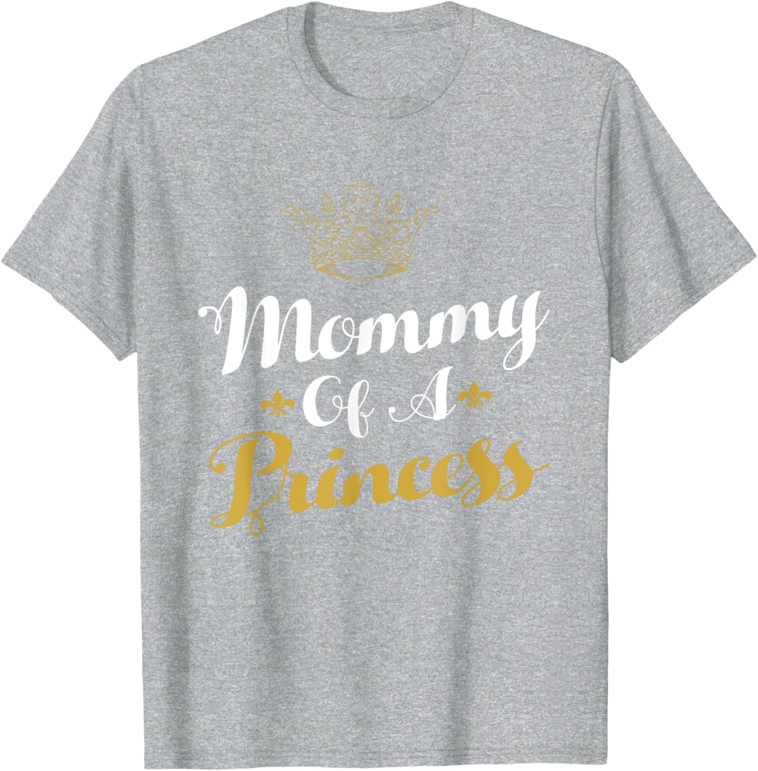Mommy Of A Princess Daughter Mothers Day For Mom