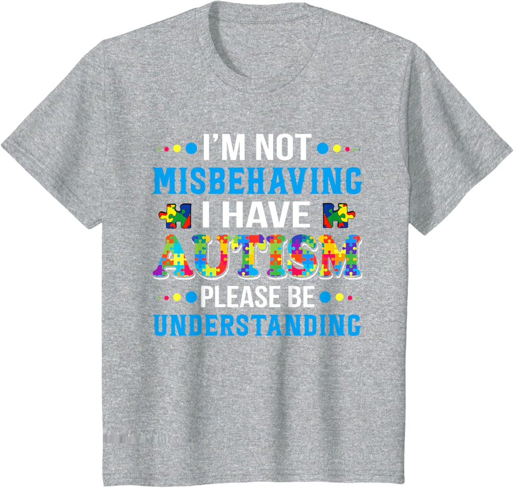 Autism Awareness I'm Not Misbehaving I Have Autism