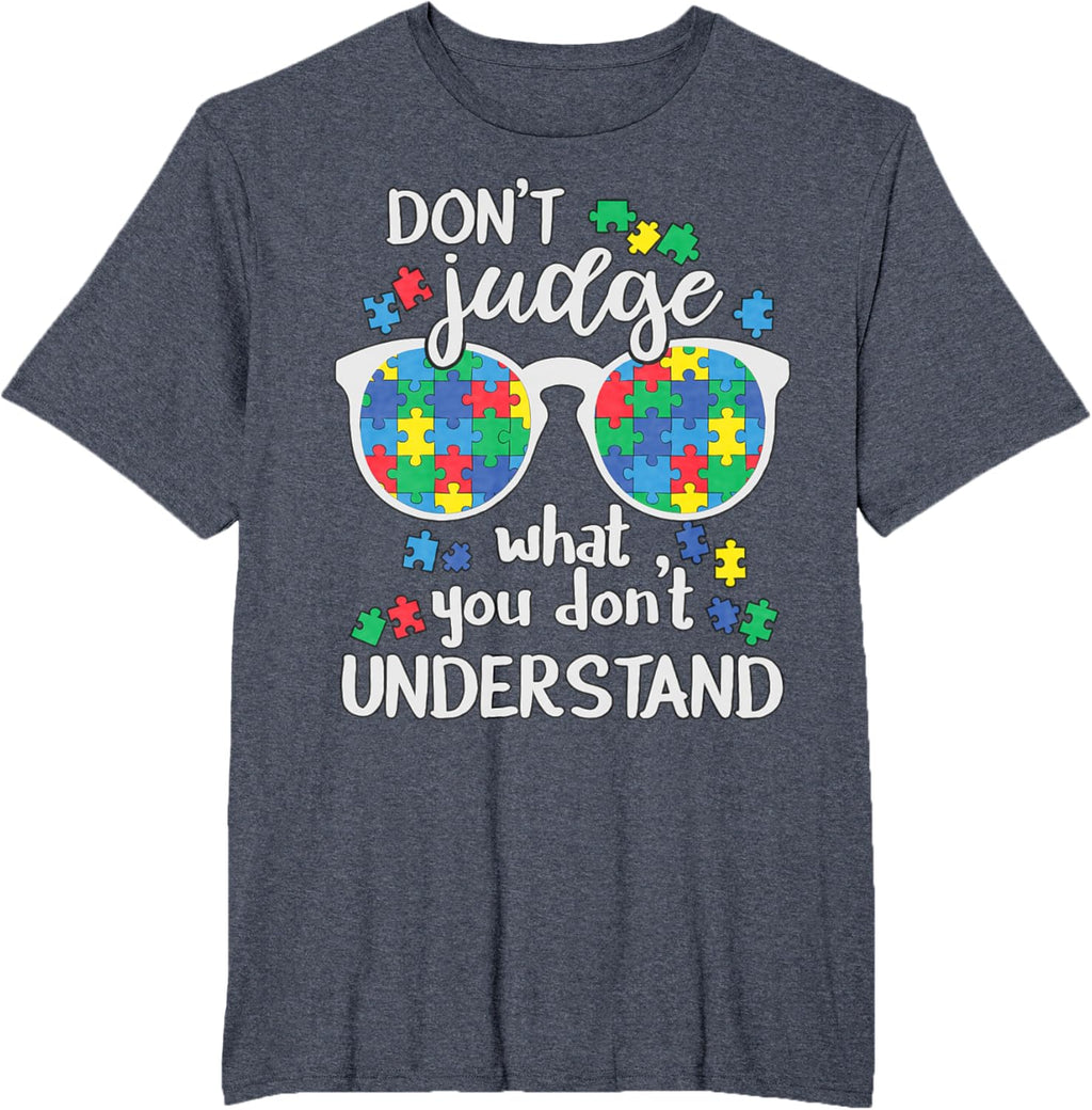 Don't Judge Understand Love Autistic Kids Autism Awareness